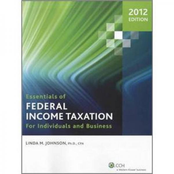 Essentials of Federal Income Taxation for Individuals and Business 