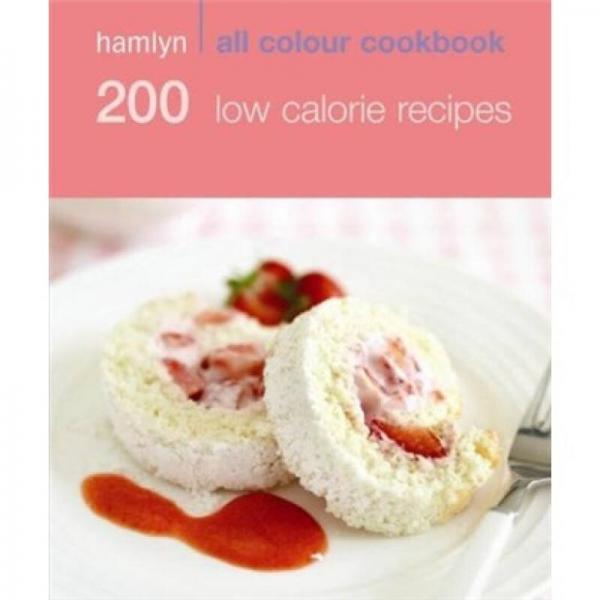 Hamlyn All Colour Cookbook 200 Low Calorie Recipes