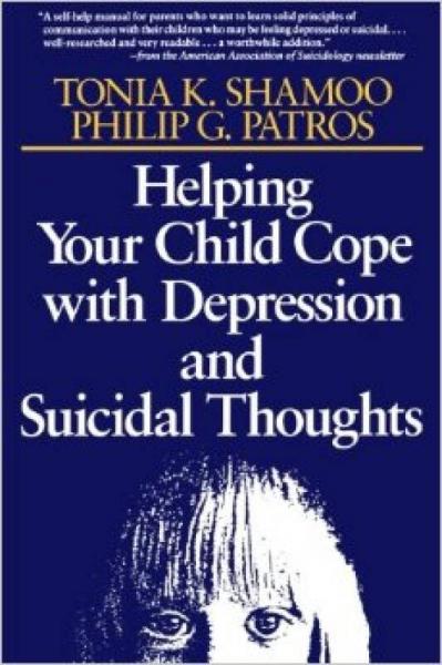 Helping Your Child Cope with Depression and Suicidal Thoughts 
