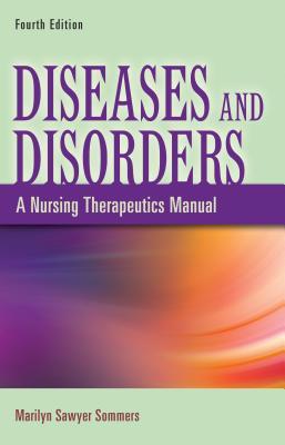 DiseasesandDisorders:ANursingTherapeuticsManual