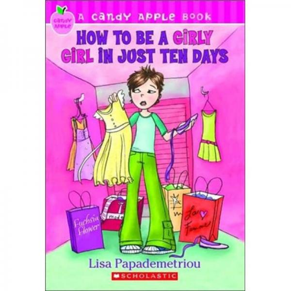 Candy Apple #4: How to Be a Girly Girl in Just Ten Days  苹果糖4：淑女速成计
