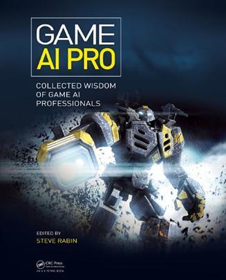 Game AI Pro：Collected Wisdom of Game AI Professionals
