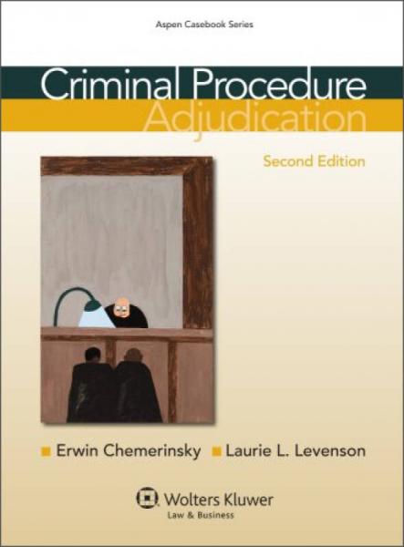 Criminal Procedure: Adjudication, 2nd Edition (Aspen Casebook)[刑事訴訟：審理(第二版)]