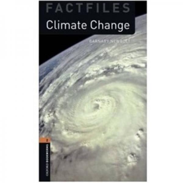 Oxford Bookworms Factfiles Stage 2: Climate Change[牛津書蟲系列 第二級(jí):氣候變化]