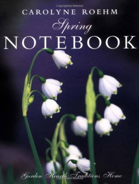 Carolyne Roehm's Spring Notebook [Spiral-bound]