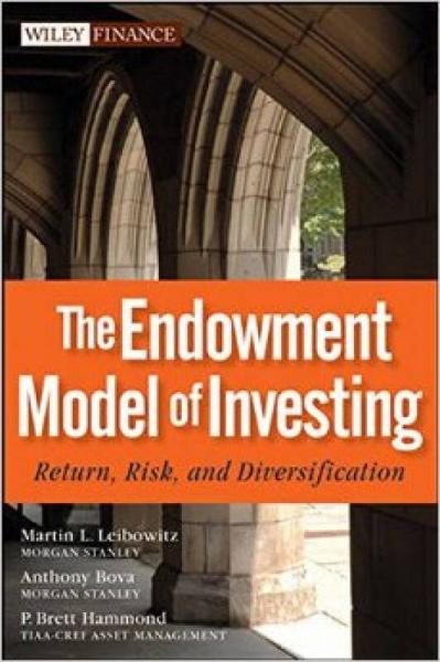 The Endowment Model of Investing: Return, Risk, and Diversification (Wiley Finance)