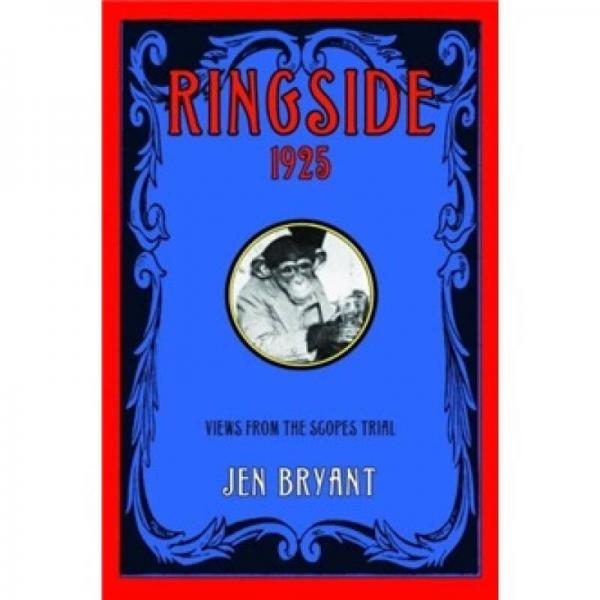 Ringside, 1925: Views from the Scopes Trial