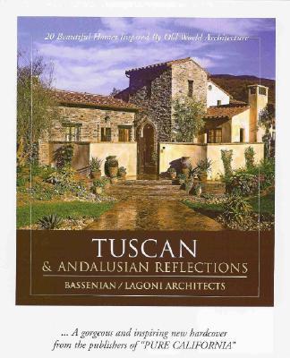 Tuscan&AndalusianReflections:20BeautifulHomesInspiredbyOldWorldArchitecture
