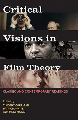 CriticalVisionsinFilmTheory:ClassicandContemporaryReadings