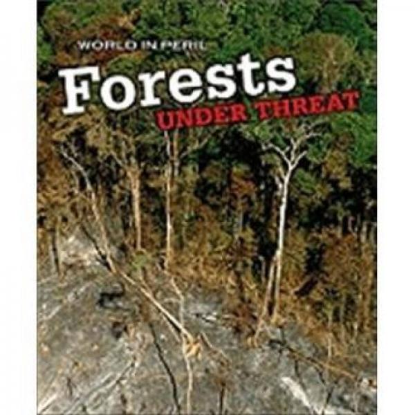 Forests Under Threat