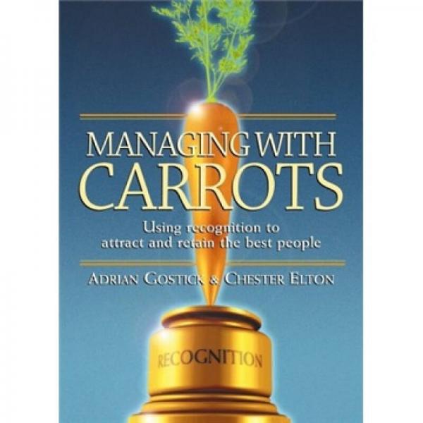 MANAGING WITH CARROTS