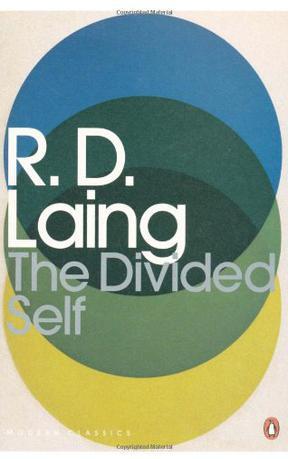 The Divided Self：An Existential Study in Sanity and Madness