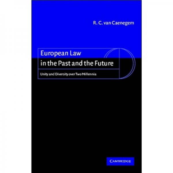 European Law in the Past and the Future[過(guò)去和未來(lái)的歐洲法律]