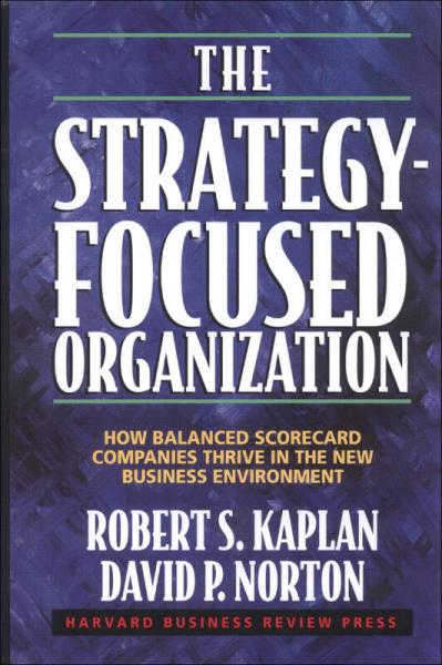 THE STRATEGY-FOCUSED ORGANIZATION