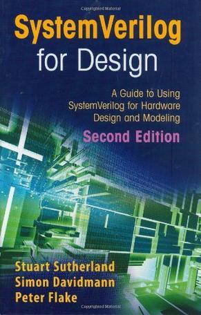 SystemVerilog for Design Second Edition：SystemVerilog for Design Second Edition