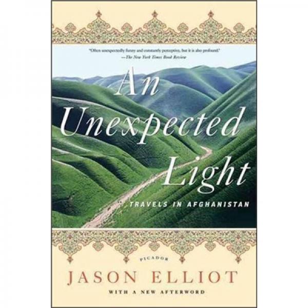 An Unexpected Light: Travels in Afghanistan