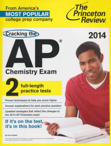 Cracking the AP Chemistry Exam, 2014 Edition (College Test Preparation)
