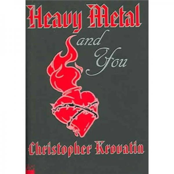 Heavy Metal and You