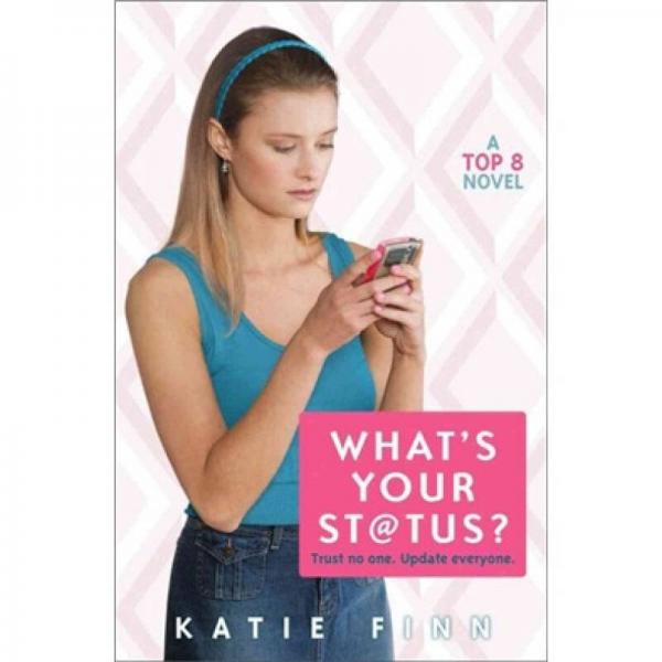 What's Your Status?: A Top 8 Novel