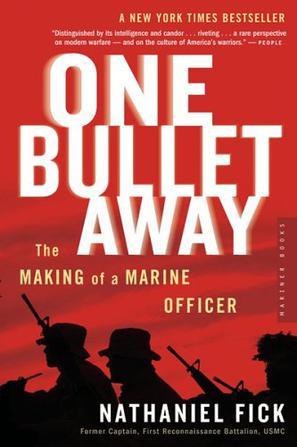 One Bullet Away：The Making of a Marine Officer