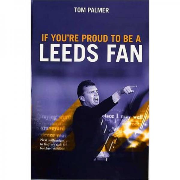 If You're Proud to Be a Leeds Fan[精装]