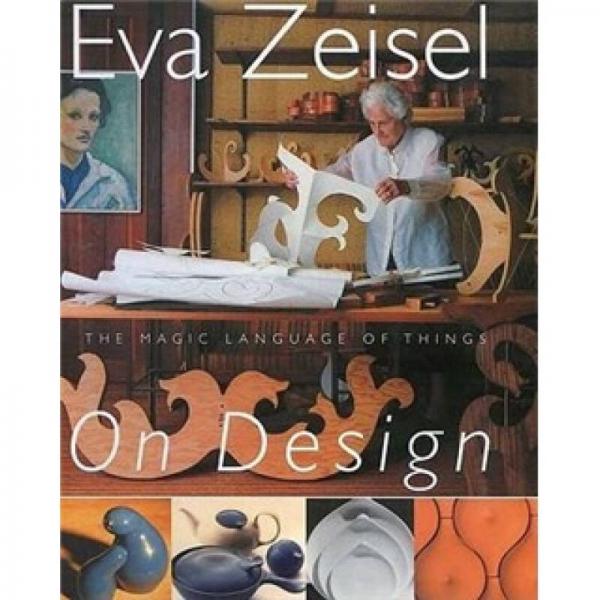 Eva Zeisel on Design: The Magic Language of Things