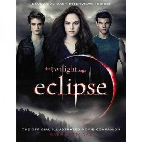 The Twilight Saga Eclipse: The Official Illustrated Movie Companion