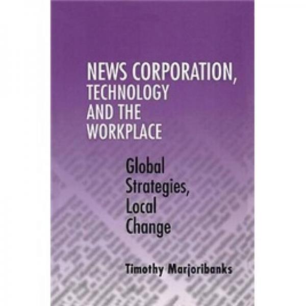 News Corporation Technology and the Workplace