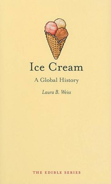 Ice Cream: A Global History