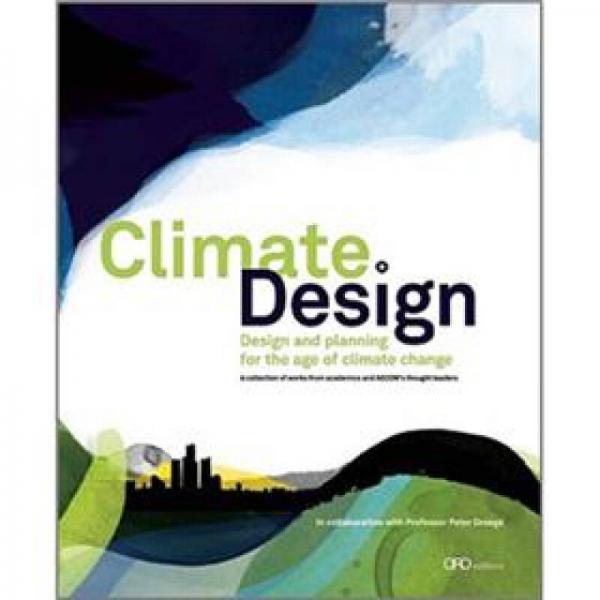 Climate: Design: Design and Planning for the Age of Climate Change
