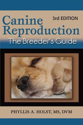CanineReproduction:TheBreeder'sGuide