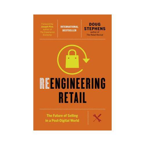 Reengineering Retail: The Future of Selling in a Post-Digital World