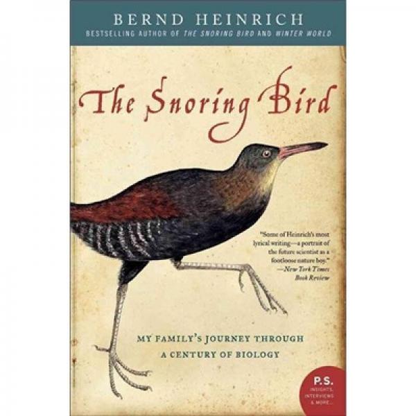 The Snoring Bird: My Family's Journey Through a Century of Biology