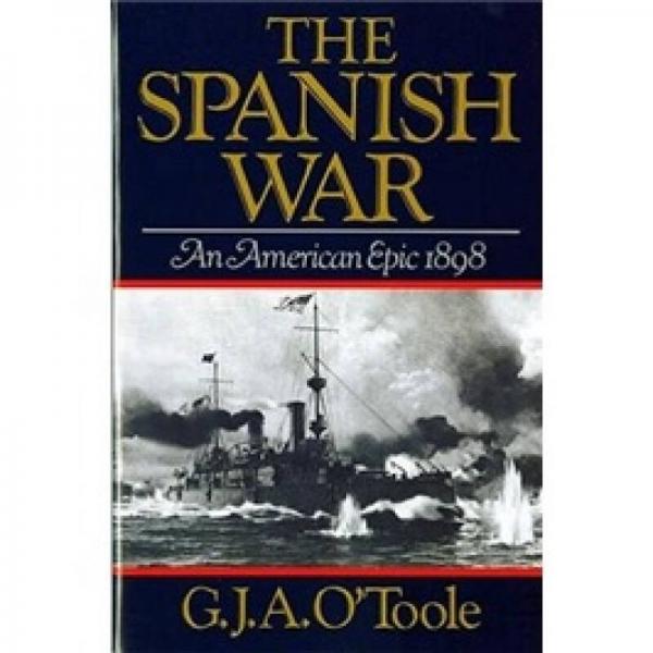 The Spanish War: An American Epic -1898