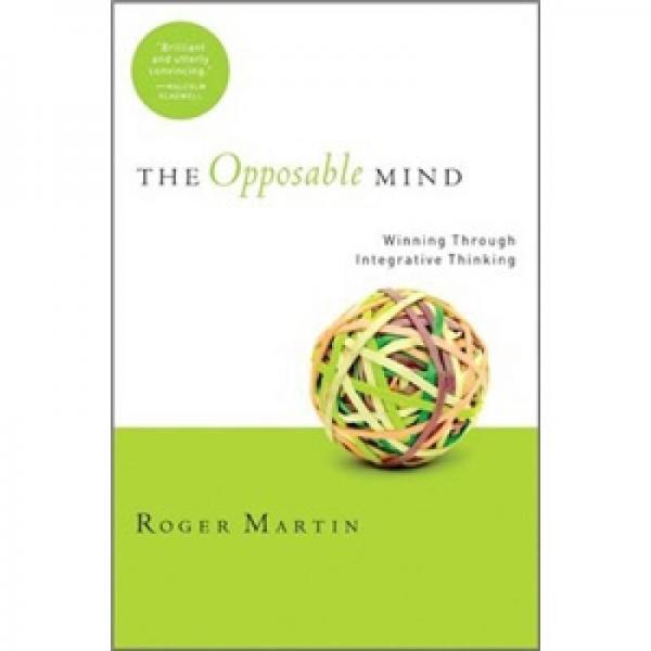 Opposable Mind：Winning Through Integrative Thinking