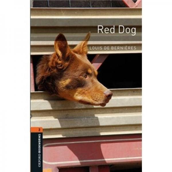 Oxford Bookworms Library Third Edition Stage 2: Red Dog[牛津書蟲系列 第三版 第二級(jí):紅狗]