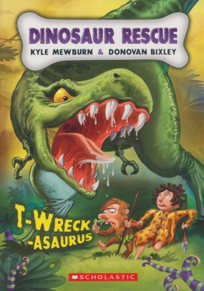 Dinosaur Rescue #1: T-Wreck-Asaurus  