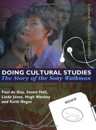Doing Cultural Studies：The Story of the Sony Walkman