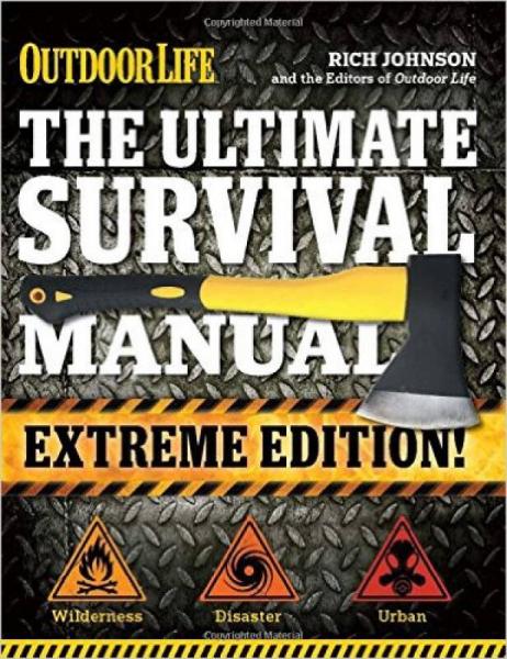 The Ultimate Survival Manual (Outdoor Life Extre