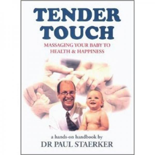 Tender Touch: Massaging Your Baby to Health and Happiness