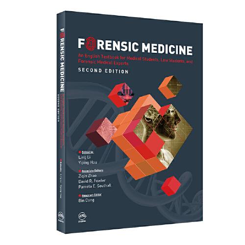 Forensic Medicine: An English Textbook for Medical Students, Law Students, and Forensic Medical Experts 法医学（英文版）