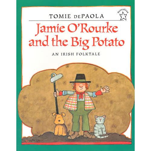 Jamie's O'rourke And the Big Potato An Irish Forlktale杰米和大土豆（Tomie dePaola绘本）