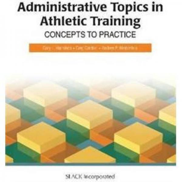 ADMINISTRATIVE TOPICS ATHLETIC TRAINING