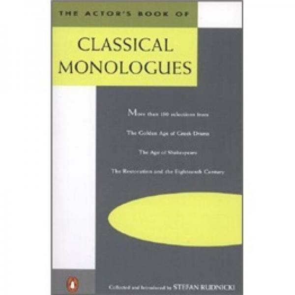 The Actor's Book of Classical Monologues
