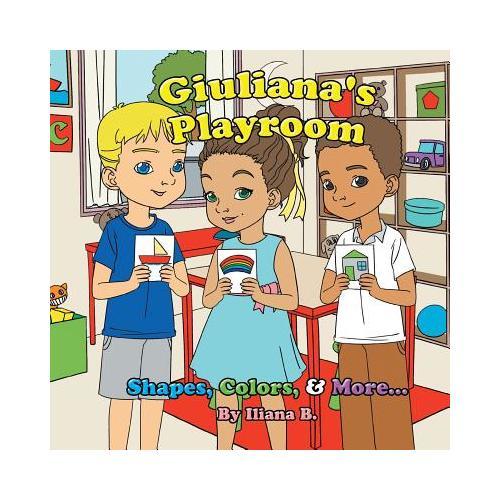 Giuliana's Playroom: Shapes, Colors & More...