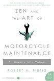 Zen and the Art of Motorcycle Maintenance：An Inquiry into Values