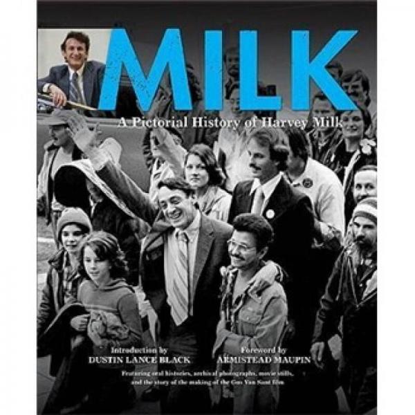 Milk: A Pictorial History of Harvey Milk