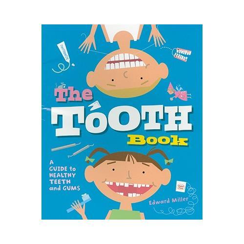 The Tooth Book  A Guide to Healthy Teeth and Gums