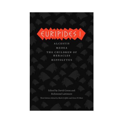 Euripides I: Alcestis/Medea/The Children of Heracles/Hippolytus