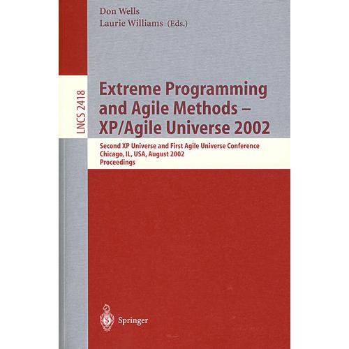 极限编程与灵巧方法—XP灵巧通用2002／会议录 Extreme programming and agile methods